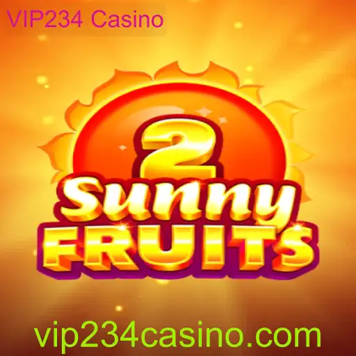 Explore o Excitante Mundo do SunnyFruits2 no VIP234 Casino